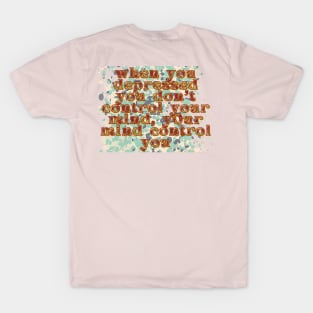 DEPRESSION FEELINGS T-Shirt